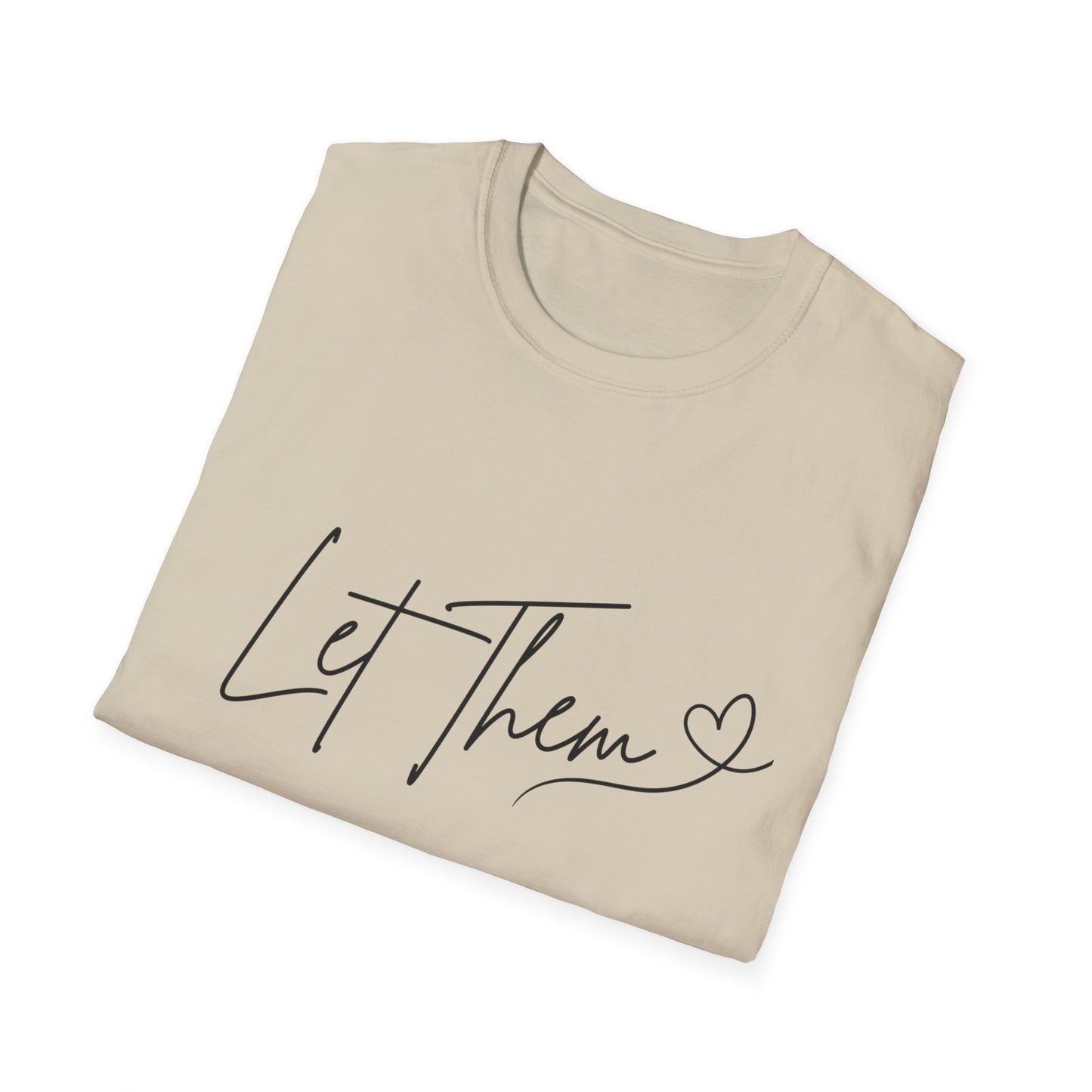 Unisex Softstyle T-Shirt - 'Let Them' Inspirational Quote Tee