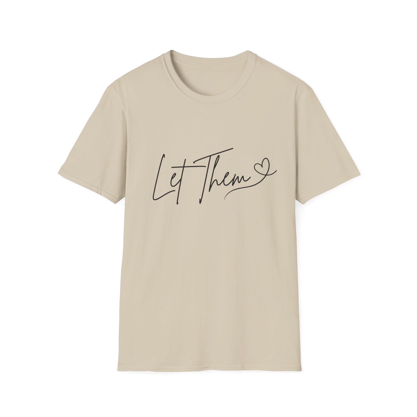 Unisex Softstyle T-Shirt - 'Let Them' Inspirational Quote Tee