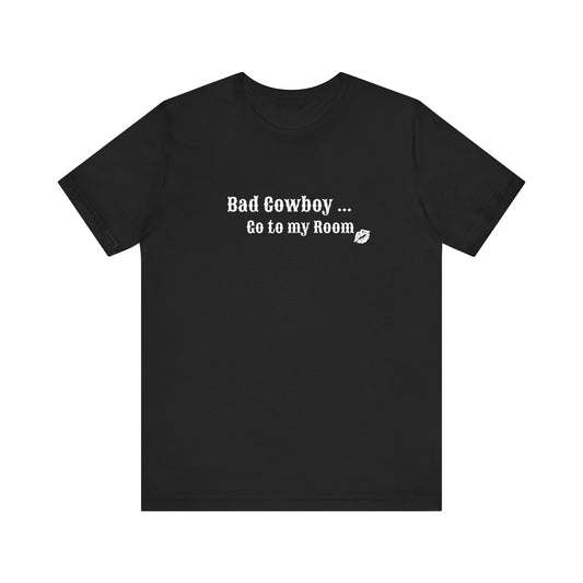 "Bad Cowboy" Graphic Tee - Bella + Canvas|Sassy Western Vibes