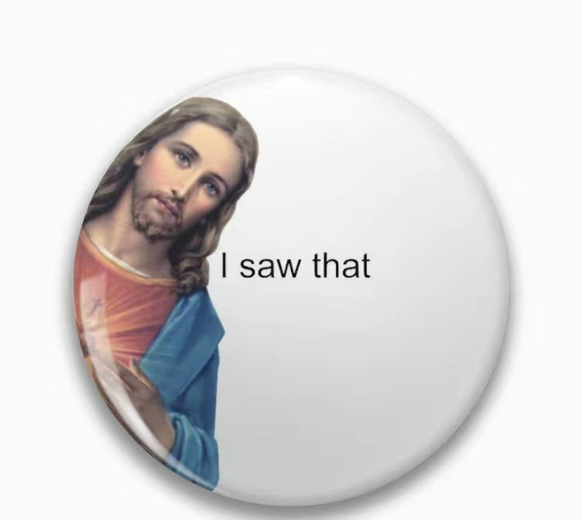 I Saw That!